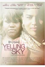 Watch Yelling to the Sky Zmovies