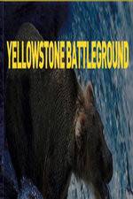 Watch National Geographic Yellowstone Battleground Zmovies