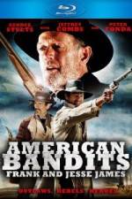 Watch American Bandits Frank and Jesse James Zmovies