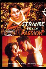 Watch Strange Fits of Passion Zmovies