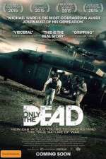 Watch Only the Dead Zmovies