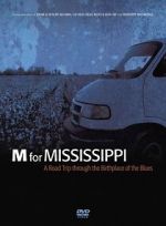 Watch M for Mississippi: A Road Trip through the Birthplace of the Blues Zmovies