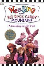 Watch Wee Sing in the Big Rock Candy Mountains Zmovies