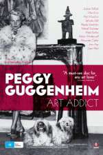 Watch Peggy Guggenheim: Art Addict Zmovies
