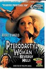 Watch Pterodactyl Woman from Beverly Hills Zmovies