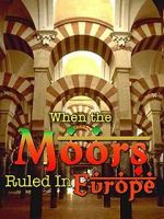 Watch When the Moors Ruled in Europe Zmovies