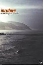Watch Incubus: The Morning View Sessions Zmovies