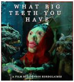 Watch What Big Teeth You Have (Short 2023) 0123movies