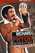 Watch Richard Pryor I Ain't Dead Yet #*%$#@ Zmovies