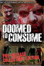 Watch Doomed to Consume Zmovies