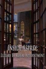 Watch Inside Asprey: Luxury By Royal Appointment Zmovies