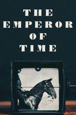Watch The Emperor of Time Zmovies