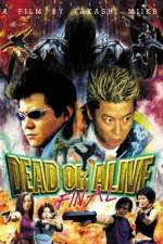 Watch Dead or Alive Final Zmovies