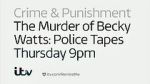 Watch The Murder of Becky Watts: Police Tapes Zmovies
