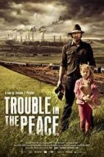 Watch Trouble in the Peace Zmovies