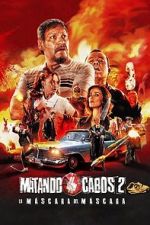 Watch Matando Cabos 2, La Mscara del Mscara Zmovies
