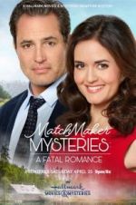 Watch Matchmaker Mysteries: A Fatal Romance Zmovies