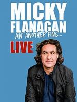 Watch Micky Flanagan: An\' Another Fing - Live Zmovies