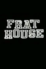 Watch Frat House Zmovies