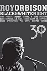 Watch Roy Orbison: Black and White Night 30 Zmovies
