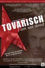 Watch Tovarisch I Am Not Dead Zmovies