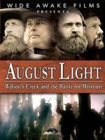 Watch August Light: Wilson\'s Creek and the Battle for Missouri Zmovies