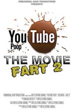 Watch YouTube Poop: The Movie - Fart 2 Zmovies