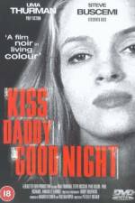 Watch Kiss Daddy Goodnight Zmovies