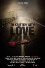 Watch To Kristen with Love Zmovies