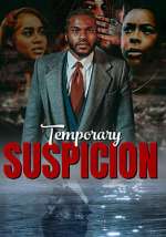 Watch Temporary Suspicion Zmovies