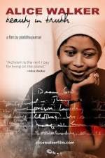 Watch Alice Walker Beauty in Truth Zmovies