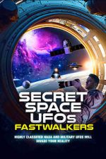 Watch Secret Space UFOs: Fastwalkers Zmovies