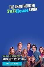 Watch The Unauthorized Full House Story Zmovies