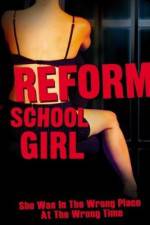 Watch Reform School Girl Zmovies