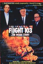Watch The Tragedy of Flight 103: The Inside Story Zmovies