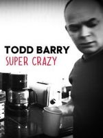 Watch Todd Barry: Super Crazy Zmovies