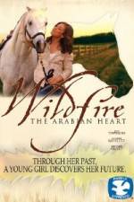 Watch Wildfire The Arabian Heart Zmovies
