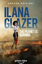 Watch Ilana Glazer: The Planet Is Burning Zmovies
