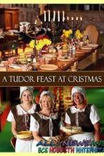 Watch A Tudor Feast at Christmas Zmovies