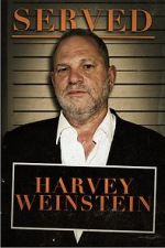 Watch Served: Harvey Weinstein Zmovies