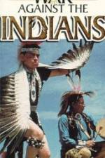 Watch War Against the Indians Zmovies