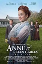 Watch L.M. Montgomery\'s Anne of Green Gables: Fire & Dew Zmovies