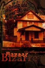 Watch Bazaar Bizarre Zmovies