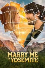 Watch Marry Me in Yosemite Zmovies
