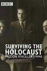 Watch Surviving the Holocaust: Freddie Knoller\'s War Zmovies