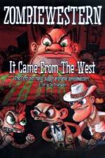 Watch ZombieWestern It Came from the West Zmovies