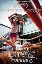 Watch Mikey\'s Extreme Romance Zmovies