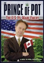 Watch Prince of Pot: The U.S. vs. Marc Emery Zmovies