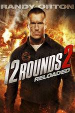 Watch 12 Rounds Reloaded Zmovies