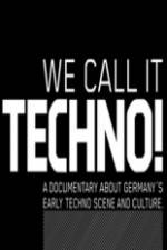 Watch We Call It Techno Zmovies